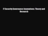 Download IT Security Governance Innovations: Theory and Research Ebook Online