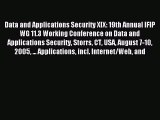 Read Data and Applications Security XIX: 19th Annual IFIP WG 11.3 Working Conference on Data