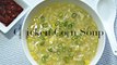 Delicious Indo Chinese Corn Soup Recipe For Chicken Lovers