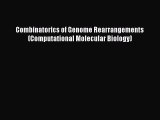 Read Combinatorics of Genome Rearrangements (Computational Molecular Biology) Ebook Online