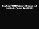 Read Mike Meyers' MCSE Windows(R) XP Professional Certification Passport (Exam 70-270) Ebook