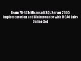 Read Exam 70-431: Microsoft SQL Server 2005 Implementation and Maintenance with MOAC Labs Online