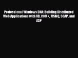 Read Professional Windows DNA: Building Distributed Web Applications with VB COM  MSMQ SOAP