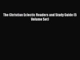 Download The Christian Eclectic Readers and Study Guide (5 Volume Set) Ebook Free
