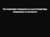 Read The Cambridge Companion to Lacan (Cambridge Companions to Literature) Ebook Free