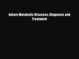Read Inborn Metabolic Diseases: Diagnosis and Treatment Ebook Free