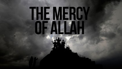 The Mercy of Allah!! Never Lose Hope! NEVER!!! - Powerful Video