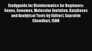 Read Studyguide for Bioinformatics for Beginners: Genes Genomes Molecular Evolution Databases