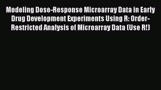 Download Modeling Dose-Response Microarray Data in Early Drug Development Experiments Using