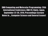 Read DNA Computing and Molecular Programming: 20th International Conference DNA 20 Kyoto Japan