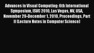 Read Advances in Visual Computing: 6th International Symposium ISVC 2010 Las Vegas NV USA November