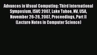 Read Advances in Visual Computing: Third International Symposium ISVC 2007 Lake Tahoe NV USA