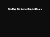 Read Books Dim Mak: The Ancient Touch of Death E-Book Download