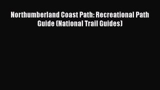 Read Books Northumberland Coast Path: Recreational Path Guide (National Trail Guides) Ebook