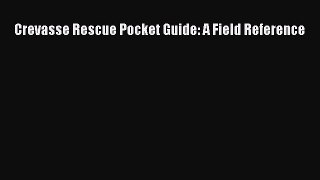 Download Books Crevasse Rescue Pocket Guide: A Field Reference PDF Free