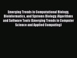 Read Emerging Trends in Computational Biology Bioinformatics and Systems Biology: Algorithms
