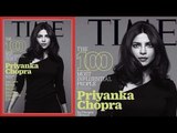 Priyanka Chopra On Time Magazine's 100 Most Influential People's List !