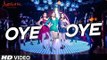OYE OYE Full Video Song | Azhar | Emraan Hashmi, Nargis Fakhri, Prachi Desai DJ Chetas