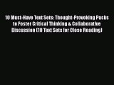 Download Books 10 Must-Have Text Sets: Thought-Provoking Packs to Foster Critical Thinking