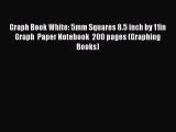 Read Book Graph Book White: 5mm Squares 8.5 inch by 11in Graph  Paper Notebook  200 pages (Graphing