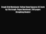 Read Book Graph Grid Notebook: Yellow 5mm Squares 8.5 inch by 11in Graph  Paper Notebook  200