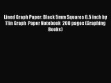 [PDF] Lined Graph Paper: Black 5mm Squares 8.5 inch by 11in Graph  Paper Notebook  200 pages