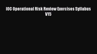 [PDF] IOC Operational Risk Review Exercises Syllabus V15  Full EBook