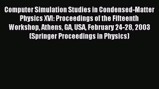 Download Computer Simulation Studies in Condensed-Matter Physics XVI: Proceedings of the Fifteenth