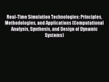 Read Real-Time Simulation Technologies: Principles Methodologies and Applications (Computational