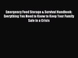 Read Emergency Food Storage & Survival Handbook: Everything You Need to Know to Keep Your Family