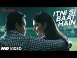 Itni Si Baat Hain Song | AZHAR | Emraan Hashmi, Prachi Desai | Arijit Singh, Pritam