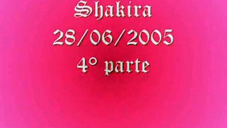 SHAKIRA EN EL OTRO ROLLO (28/06/2005) PARTE 4/4