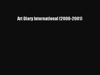 Read Art Diary International (2000-2001) Ebook Free