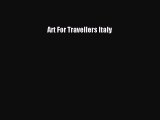 Download Art For Travellers Italy PDF Free