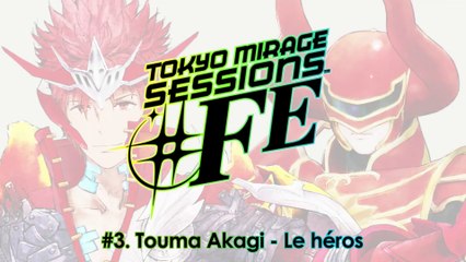 Tokyo Mirage Sessions #FE - Rencontrez Touma Akagi