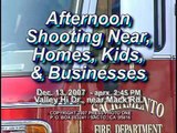 SACRAMENTO, CA - POLICE LOOKING FOR SHOOTERS - 12-13-07