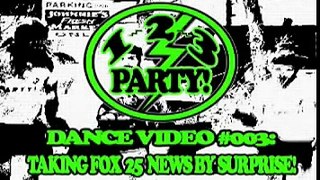 123 Party! Dance Video #003: Taking Fox 25 News By Surprise!