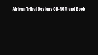 Read African Tribal Designs CD-ROM and Book Ebook Free