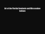 Read Art of the Florida Seminole and Miccosukee Indians PDF Free