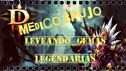 Diablo 3 Reaper of Souls,Temp 6 / 2.4.1 - Medico Brujo Leveando Gemas Legendarias