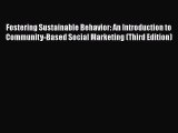 Read Fostering Sustainable Behavior: An Introduction to Community-Based Social Marketing (Third