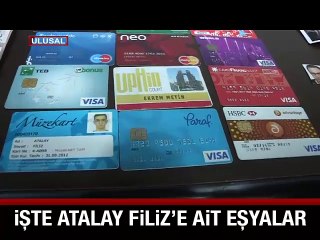 Atalay Filiz'in üzerinde ele geçirilen eşyalar