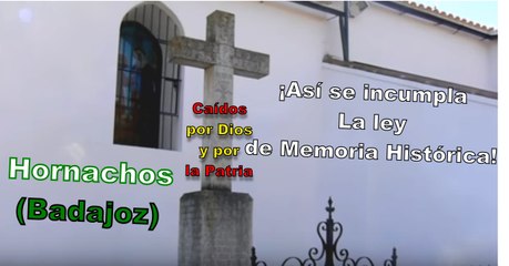 Hornachos, incumple la Ley de la Memoria Historica