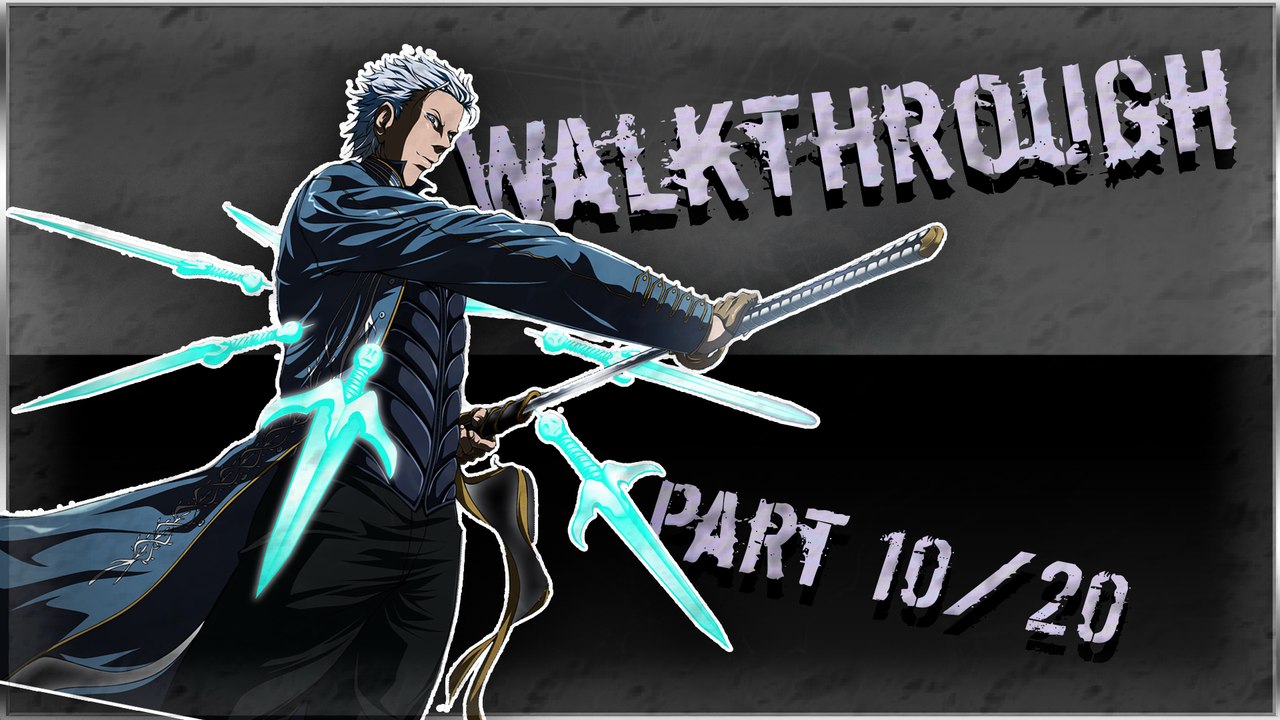 Walkthrough - Devil May Cry 4 Special Edition - Vergil [10/20] : Le combat des frères !