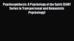 Read Psychosynthesis: A Psychology of the Spirit (SUNY Series in Transpersonal and Humanistic