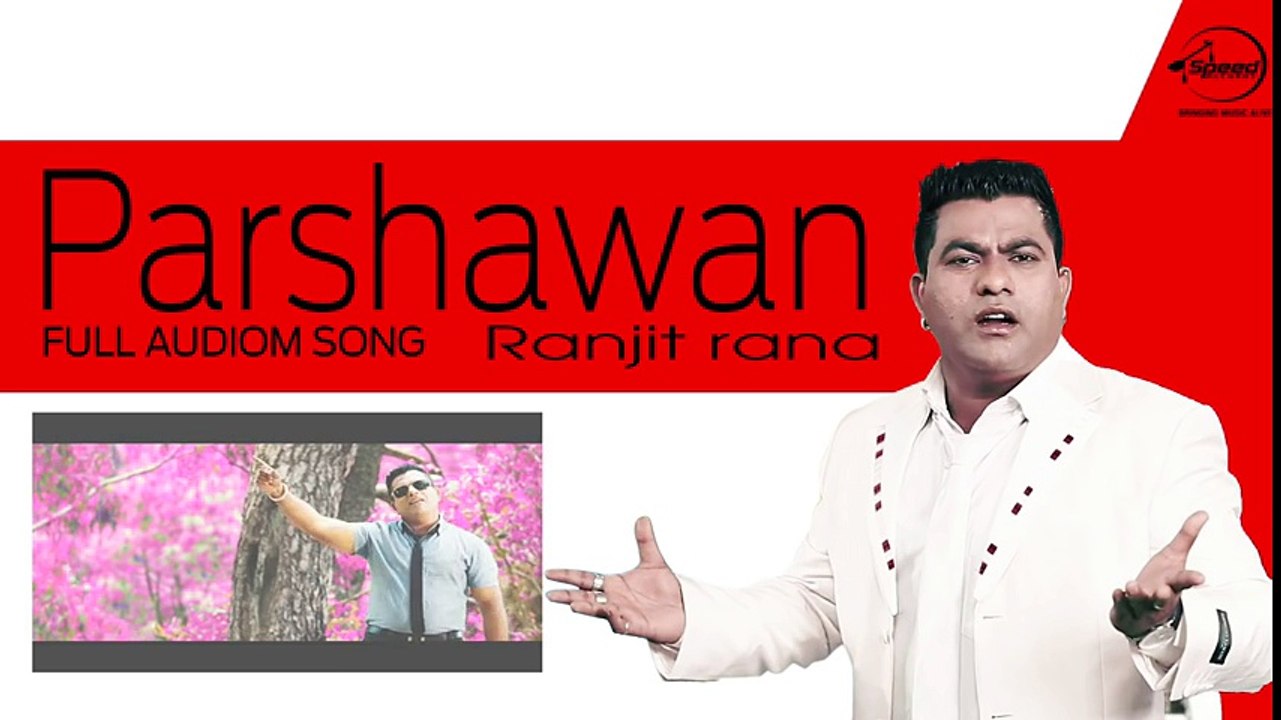 Parshawan ( Full Audio Song ) - Ranjit Rana - Punjabi Song - Songs HD
