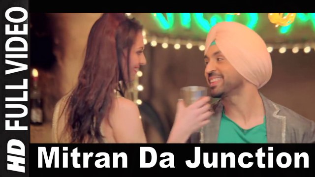 Mitran Da Junction (Full Video) Sardaarji 2 | Diljit Dosanjh, Sonam Bajwa, Monica Gill | New Punjabi Song 2016 HD