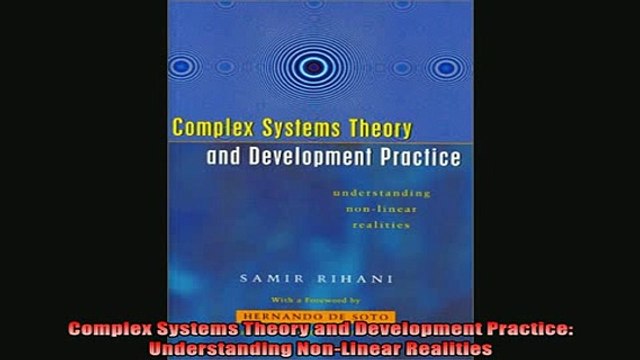 For you Complex Systems Theory and Development Practice Understanding NonLinear Realities