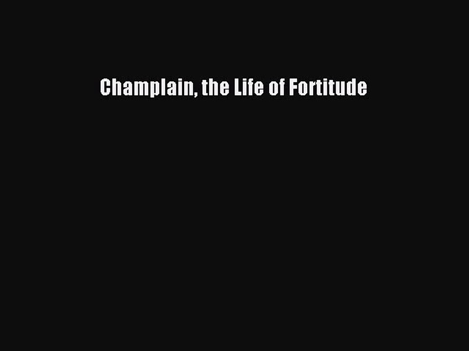 Download Champlain the Life of Fortitude Ebook Online