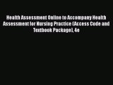 PDF Health Assessment Online to Accompany Health Assessment for Nursing Practice (Access Code